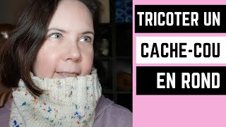 Tricoter un cachecou en rond  tutoriel facile et rapide [upl. by Orelle]