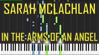 Sarah McLachlan In The Arms Of An Angel Piano Tutorial  Chords  How To Play  Cover [upl. by Suk]