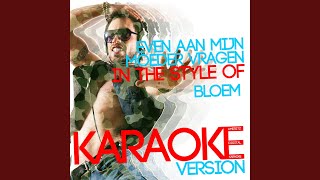 Even Aan Mijn Moeder Vragen In the Style of Bloem Karaoke Version [upl. by Nerrot577]