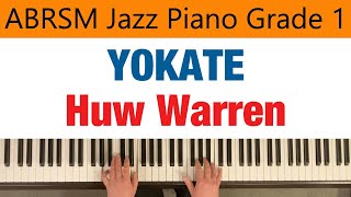 YOKATE  ABRSM Jazz Piano Grade 1  Huw Warren [upl. by Bean]