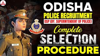 Odisha Police Recruitment 2024  Odisha Police DSP Complete Selection Procedure [upl. by Eelsew760]