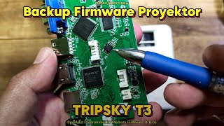 Backup Firmware LED Proyektor TRIPSKY Projector T3 MBRDA6710A210CU0142 20221116 UNISOC UTS6710X [upl. by Carmelle]