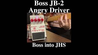 BOSS JB2 Angry Driver Boss into JHS mode bosspedals jhs guitarpedals guitar [upl. by Ahsinaj]