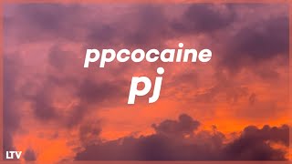 ppcocaine  PJ Lyrics 🎵  quotBitch did you hear what the fuck I saidquot [upl. by Simonetta]