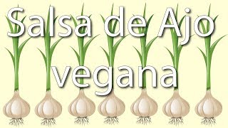 Salsa de ajo vegana [upl. by Gwenette]