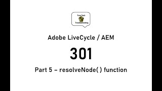 LiveCycle  AEM Designer 301  Part 5  resolveNode  function [upl. by Laural50]