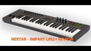 Nektar Impakt LX61 Review [upl. by Auhsuoj826]