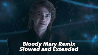 Bloody Mary Remix  Slowed and Extended [upl. by Justin527]