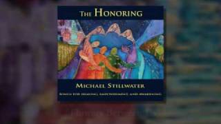 Sample from quotThe Honoringquot CD by Michael Stillwater [upl. by Eidnahs670]