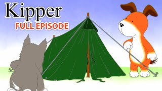 Kipper and The Camping Trip  Kipper the Dog  Season 2 Full Episode  Kids Cartoon Show [upl. by Bat]