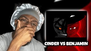 WHY I HAVENT SEEN THIS YET  Cinder vs Benjamin Reaction [upl. by Bria]