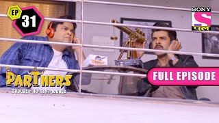 Chhotta Buntys Girlfriend  Partners Trouble Ho Gayi Double  Ep 31  Full Episode  4 Sep 2022 [upl. by Trever278]