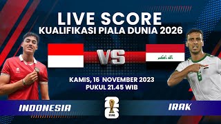 🔴LIVE SCORE Timnas Indonesia vs Irak di Kualifikasi Piala Dunia 2026 [upl. by Urian618]