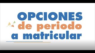 Opciones de periodo a matricular en Matrícula web o Matri Web [upl. by Edwin]