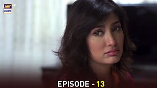 Kabhi Kabhi Episode 13  Ahsan Khan  Mehwish Hayat  ARY Digital [upl. by Capps]