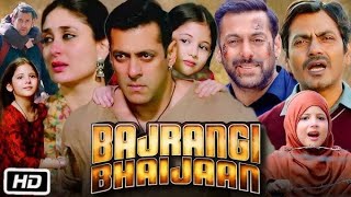 Bajrangi Bhaijaan Full Movie Hindi Salman Khan Kareena Kapoor Hd Facts amp Story बजरंगी भाईजान मूवी [upl. by Dyna436]