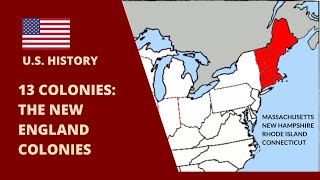 13 Colonies The New England Colonies  US History [upl. by Nyram400]