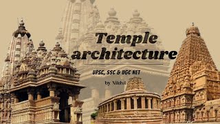 Temple Architecture in India  nagara dravida and vesara style temple upsc  history by nikhil [upl. by Gallenz]