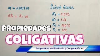 Propiedades COLIGATIVAS Punto de Congelación y Ebullición [upl. by Aillimac]