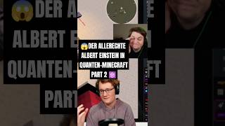 PART 2 😱 DER ALLERECHTE ALBERT EINSTEIN IN MINECRAFT 🧑‍🔬  QUANTENVERSTÄRKUNG minecraft mc shorts [upl. by Ennovaj127]