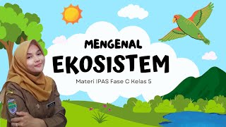 TUGAS PEMBATIK LEVEL 3  VIDEO PEMBELAJARAN  MATERI IPAS FASE C KELAS 5  EKOSISTEM [upl. by Aronoh773]