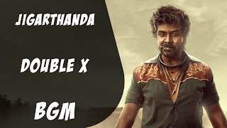 Jigarthanda Double X Bgm  Raghava Lawrence  SJ Suryah  Karthik Subbaraj  Santhosh Narayanan [upl. by Hajidak687]