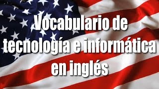 Cursos de ingles Vocabulario de tecnología e informática en inglés 12 [upl. by Sseb]