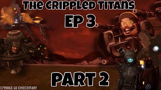 The Crippled Titans Ep 3 Part 2 Fan Animation [upl. by Dnaltroc]