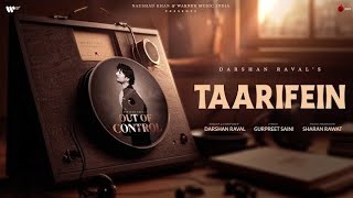 Taarifein Official Lyrical Video  Darshan Raval  Gurpreet  Sharan  Naushad Khan  Out Of Control [upl. by Ari]