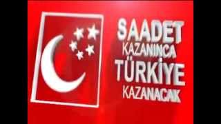 Saadet Partisi 2014 Seçim Müziği Saadet Kazanacak Yusuf KARABURÇ [upl. by Shirk]