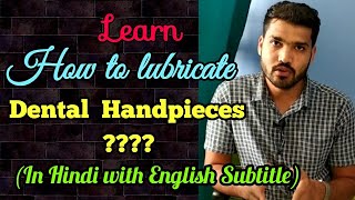 Dental Handpiece lubrication  How to lubricate contra angle handpiece ampAirotor [upl. by Zeke]