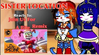 Sister Location react to “Join Us For A Bite Remix”  FNaF Sister Location  Gacha [upl. by Rick740]