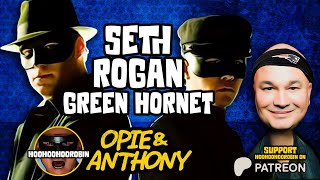 Opie and Anthony  Seth Rogan  Green Hornet movie  Jan 2011 [upl. by Hoenack]