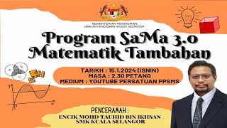 Program SaMa 30 Matematik Tambahan [upl. by Lionel]