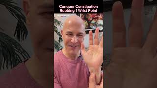 Conquer Constipation Rubbing 1 Wrist Point Dr Mandell [upl. by Muhammad]