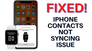 Pro Tips to Fix iPhone Contacts Not Syncing With Apple Watch Issues [upl. by Brien]