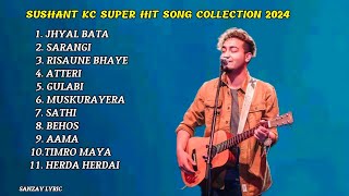 SUSHANT KC SUPER HIT SONG COLLECTION 2024❤️ NEW BEST COLLECTION ❤️ POPULAR NEPALI SONG🎶❤️ [upl. by Osugi]