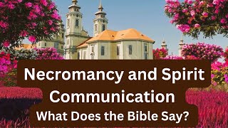 Necromancy and Spirit Communication motivationalvideo christiandevotional [upl. by Nwahsem]