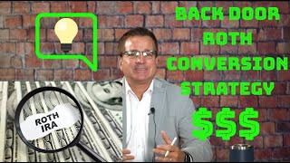 Back Door Roth IRA Conversion Strategy  Tax Planning on the Whiteboard [upl. by Macleod]