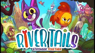 River Tails Stronger Together Gameplay PC [upl. by Neelsaj754]