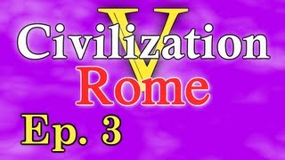 Civilization 5 Rome ep 3 quotThe Battles Beginquot [upl. by Aerua]