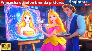 Princesha që jeton brenda pikturës 🎨 👰 Perralla Shqip 🌛 WOAAlbanianFairyTales [upl. by Kimmy256]