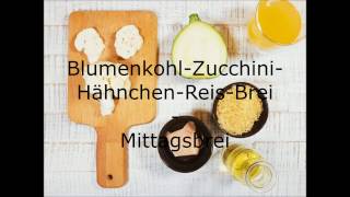 Babybrei ZucchiniBlumenkohl mit Hähnchen amp Reis  Babybrei Rezept ab 6 Monaten [upl. by Imtiaz]