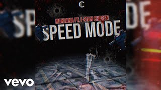 ISTAN CHOSEN  SPEED MODE ft MONTANA [upl. by Isnyl622]