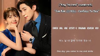 Lim Kim 김예림  quotConfess To Youquot King the Land OST HanRomEng Lyrics [upl. by Sparke]