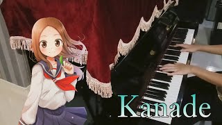 Karakai Jouzu no Takagisan 2 ED1 Full  Kanade  Piano Cover [upl. by Nodnelg439]