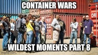 Container Wars Wildest Moments Part 8 1080p HD [upl. by Amaty]