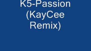 K5 Passion KayCee Remix [upl. by Senilec422]