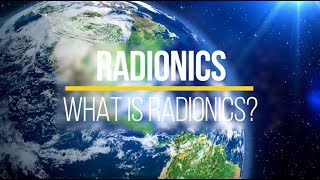 Radionics  What is it [upl. by Acimad]