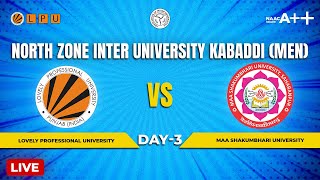 Lovely Professional University Vs Maa Shakumbhari University  NZIU Kabaddi Championship Men [upl. by Ihsar]